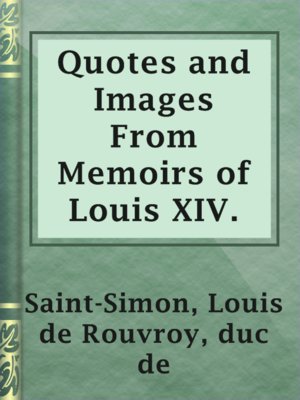 cover image of Quotes and Images From Memoirs of Louis XIV.